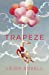 Immagine del venditore per Trapeze [Soft Cover ] venduto da booksXpress