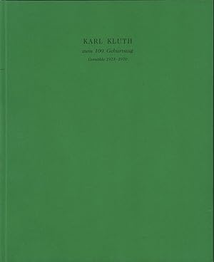 Bild des Verkufers fr Karl Kluth zum 100. Geburtstag. Gemlde 1923 - 1970. [Ausstellungskatalog]. zum Verkauf von Antiquariat Reinhold Pabel