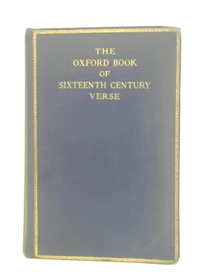 Image du vendeur pour The Oxford Book of Sixteenth Century Verse mis en vente par World of Rare Books