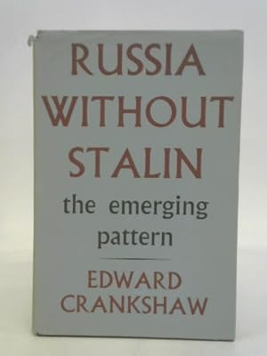 Imagen del vendedor de Russia Without Stalin, the Emerging Pattern a la venta por World of Rare Books