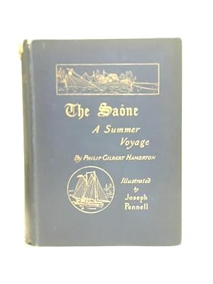 Bild des Verkufers fr The Saone. A Summer Voyage zum Verkauf von World of Rare Books