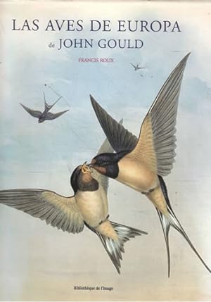 Image du vendeur pour Las aves de Europa de John Gould mis en vente par Librera Cajn Desastre