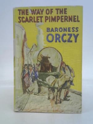 Immagine del venditore per The Way Of The Scarlet Pimpernel venduto da World of Rare Books