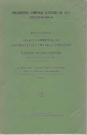 Imagen del vendedor de Hearings Before the Select Committe on Presidential Campaign Activites of the United State Senate, Ninety-third Congress, First Session: Watergate and Related Activities, Phase I: Watergate Investigation: Washington, D.C. (Books 1,2,3,6 and 7) a la venta por Charing Cross Road Booksellers