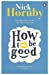Bild des Verkufers fr How to be Good [Soft Cover ] zum Verkauf von booksXpress