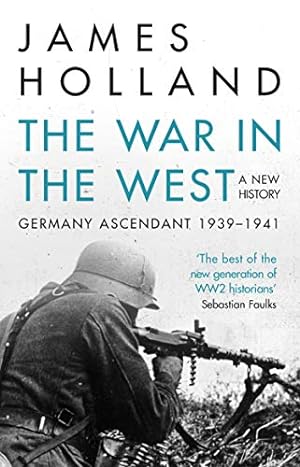 Immagine del venditore per The War in the West - A New History: Volume 1: Germany Ascendant 1939-1941 [Soft Cover ] venduto da booksXpress
