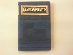 Immagine del venditore per George Washington. Ein Lebensbild nach Washington Irving und George Bancroft, fr die reifere Jugend. venduto da Antiquariat Matthias Drummer