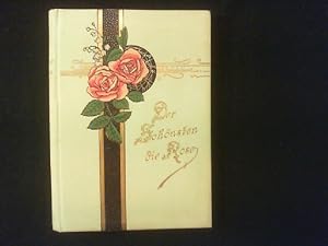 Bild des Verkufers fr Der Schnsten die Rose. Lieder deutscher Dichter. Gesammelt von Clara Braun. zum Verkauf von Antiquariat Matthias Drummer