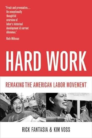 Bild des Verkufers fr Hard Work: Remaking the American Labor Movement zum Verkauf von WeBuyBooks
