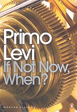 Immagine del venditore per If Not Now, When? ": Penguin UK (Penguin Modern Classics) [Soft Cover ] venduto da booksXpress