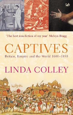 Seller image for Captives : Britain, Empire and the World 1600-1850 [Soft Cover ] for sale by booksXpress