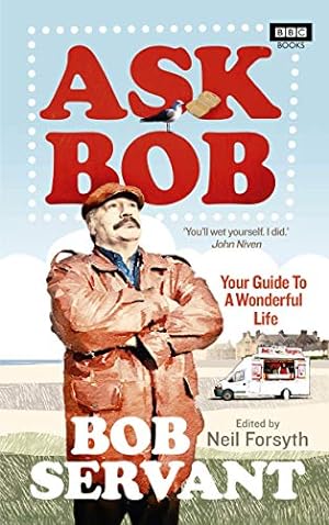 Image du vendeur pour Ask Bob: Your Guide to a Wonderful Life [Soft Cover ] mis en vente par booksXpress