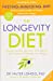 Seller image for The Longevity Diet: `How to live to 100 . . . Longevity has become the new wellness watchword . . . nutrition is the key' VOGUE [Soft Cover ] for sale by booksXpress