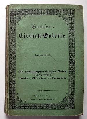 Sachsens Kirchen-Galerie. Band 12: Die Schönburgischen Receßherrschaften nebst den Ephorien Annab...