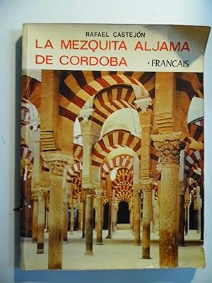 Seller image for LA MEZQUITA ALAJAMA DE CORDOBA Francais for sale by Historia, Regnum et Nobilia