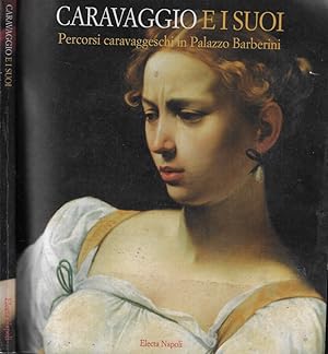 Bild des Verkufers fr Caravaggio e i suoi Percorsi caravaggeschi in Palazzo Barberini zum Verkauf von Biblioteca di Babele