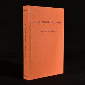 Seller image for Sacrificed Wife/Sacrificer's Wife, Women, Ritual, and Hospitality in Ancient India for sale by Rooke Books PBFA