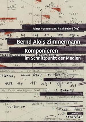 Bild des Verkufers fr Bernd Alois Zimmermann. Komponieren im Schnittpunkt der Medien zum Verkauf von AHA-BUCH GmbH