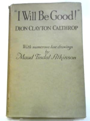 Imagen del vendedor de I Will Be Good a la venta por World of Rare Books