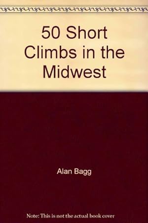 Seller image for 50 Short Climbs in the Midwest for sale by Redux Books