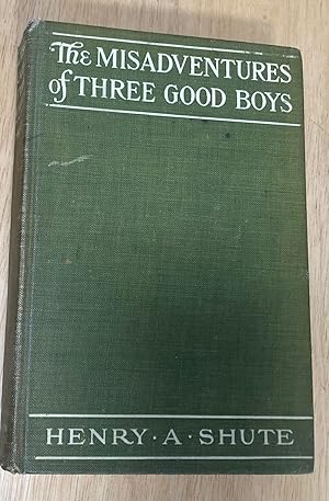 Seller image for The Misadventures of Three Good Boys: That is to Say, Fairly Good Boys for sale by biblioboy