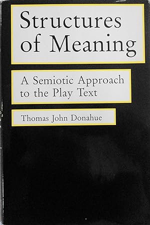 Immagine del venditore per Structures of Meaning: A Semiotic Approach to the Play Text venduto da School Haus Books