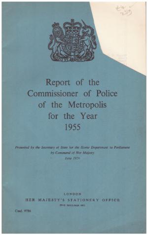 Image du vendeur pour REPORT OF THE COMMISSIONER OF POLICE OF THE METROPOLIS FOR THE YEAR 1955 mis en vente par Loretta Lay Books