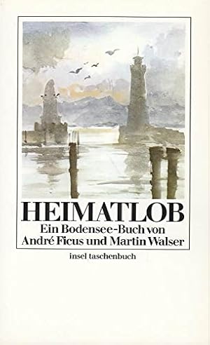 Bild des Verkufers fr Heimatlob. Ein Bodensee-Buch. zum Verkauf von WeBuyBooks