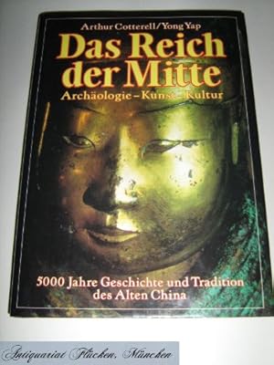 Immagine del venditore per Das Reich der Mitte. 5000 Jahre Geschichte und Tradition des Alten China venduto da WeBuyBooks