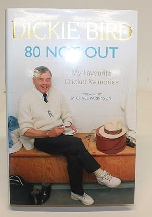 80 Not Out: My Favourite Cricket Memories