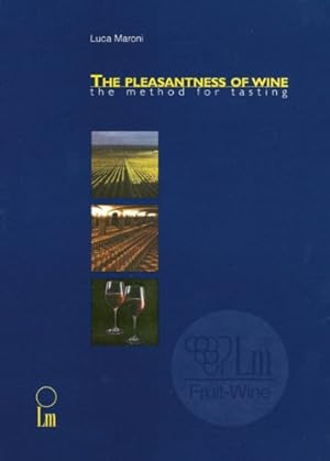 Bild des Verkufers fr The Pleasantness Of Wine: the Method for Tasting. zum Verkauf von WeBuyBooks