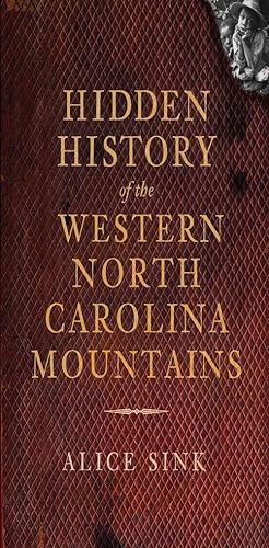 Immagine del venditore per Hidden History of the North Carolina Mountains (Paperback) venduto da Grand Eagle Retail