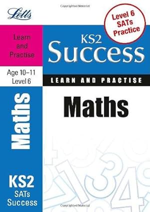Seller image for Maths Age 10-11 Level 6: Learn and Practise (Letts Key Stage 2 Success) for sale by WeBuyBooks