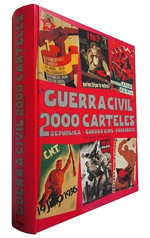 Seller image for LA GUERRA CIVIL EN 2000 CARTELES. REPBLICA - GUERRA CIVIL - POSGUERRA for sale by Libreria Rosela