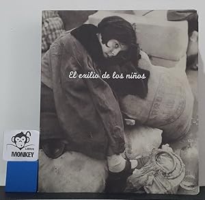Image du vendeur pour El exilio de los nios. Catlogo exposicin mis en vente par MONKEY LIBROS