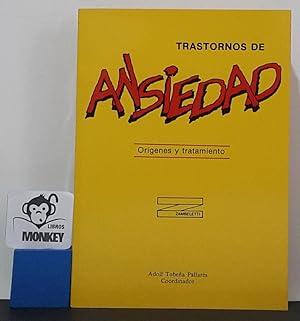 Seller image for Trastornos de la ansiedad. Orgenes y tratamiento for sale by MONKEY LIBROS