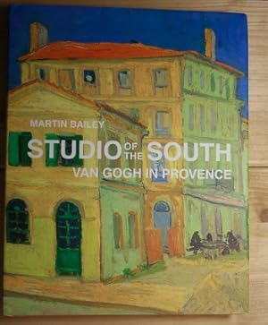 Studio of the South: Van Gogh in Provence.