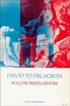 Bild des Verkufers fr David to Delacroix zum Verkauf von BOOKSELLER  -  ERIK TONEN  BOOKS