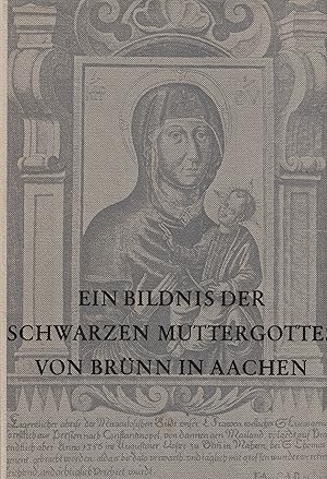 Seller image for Ein Bildnis der Schwarzen Muttergottes von Brnn in Aachen (Verffentlichungen des bischflichen Dizesanarchivs Aachen Band 26) for sale by Paderbuch e.Kfm. Inh. Ralf R. Eichmann