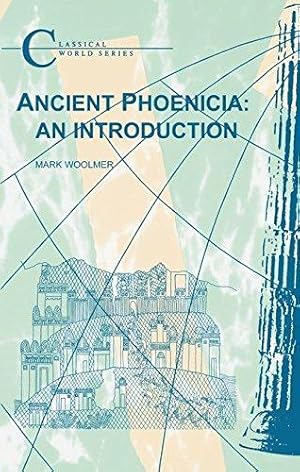 Seller image for Ancient Phoenicia: An Introduction (Classical World) for sale by WeBuyBooks