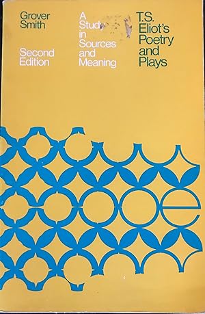 T.S.Eliot's Poetry and Plays: A Study in Sources and Meaning