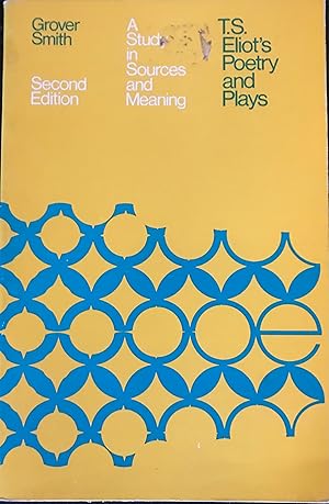 T.S.Eliot's Poetry and Plays: A Study in Sources and Meaning