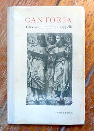 Cantoria. 66 choeurs d'hommes a cappella groupés par Carlo Boller. Nouvelle édition revue et augm...