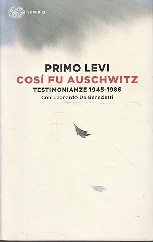 Così fu Auschwitz : testimonianze 1945-1986