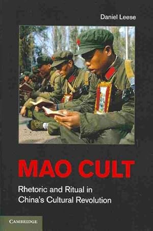 Bild des Verkufers fr Mao Cult : Rhetoric and Ritual in the Cultural Revolution zum Verkauf von GreatBookPrices