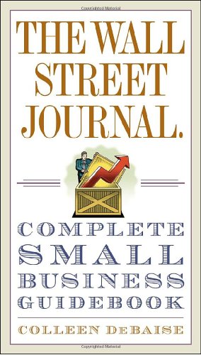 Imagen del vendedor de The Wall Street Journal. Complete Small Business Guidebook a la venta por Reliant Bookstore