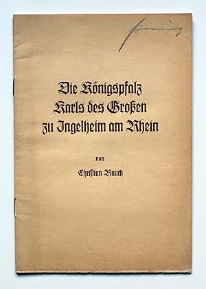 Bild des Verkufers fr Die Knigspfalz Karls des Groen zu Ingelheim am Rhein. zum Verkauf von Versandantiquariat Hsl