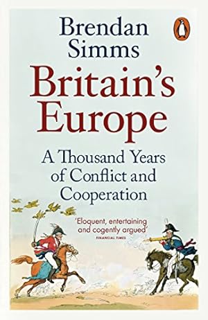 Image du vendeur pour Britain's Europe: A Thousand Years of Conflict and Cooperation [Soft Cover ] mis en vente par booksXpress