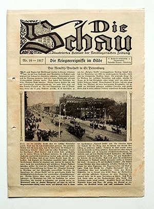 Seller image for Die Schau. Illustriertes Beiblatt der Nordbayerischen Zeitung. Nr. 16 1917. Die Kriegsereignisse im Bilde, for sale by Versandantiquariat Hsl