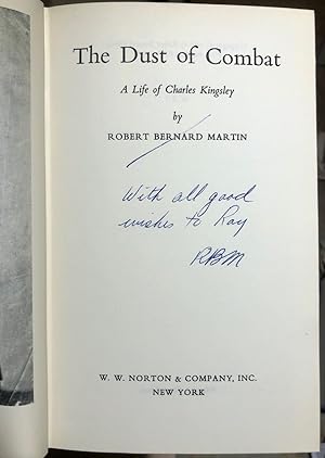 The Dust of Combat: A Life of Charles Kingsley - SIGNED copy in dust jacket